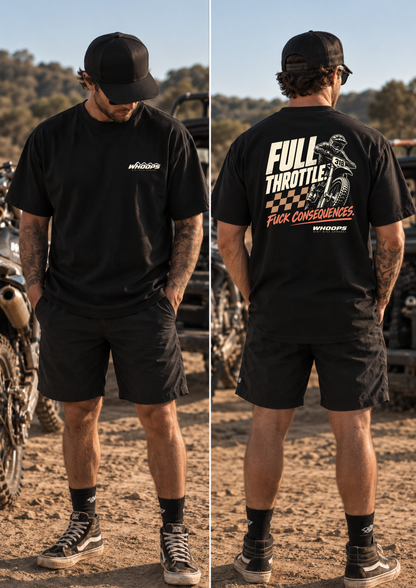 FULL THROTTLE. FUCK CONSEQUENCES.