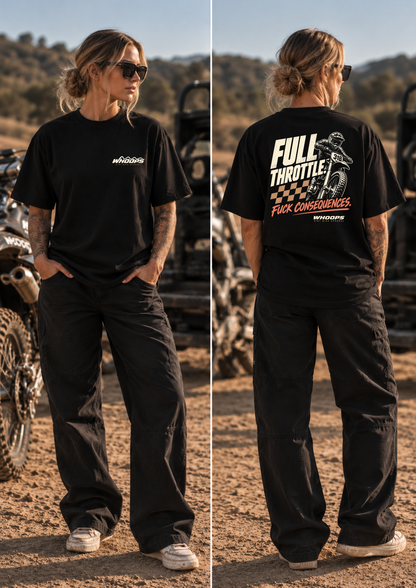 FULL THROTTLE. FUCK CONSEQUENCES.