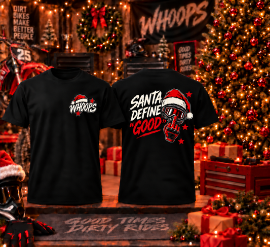 WHOOPS Santa Define Good Christmas tee front and back